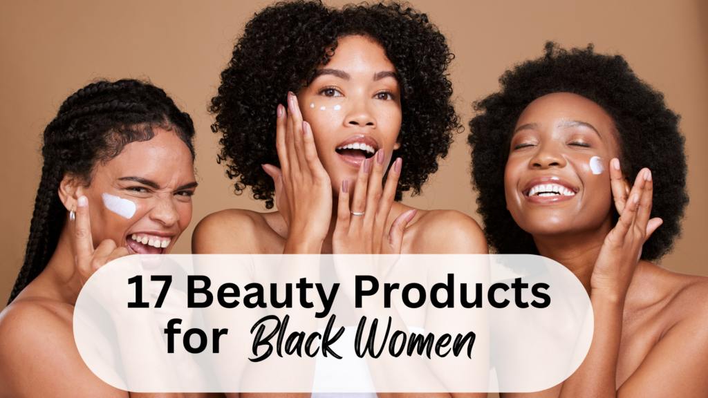 beauty products black women
