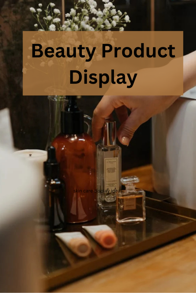 beauty product display
